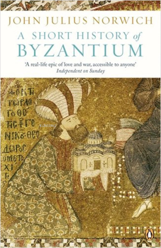 A Short History of Byzantium | John Julius Norwich | Penguin Books