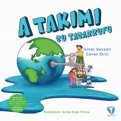 A Takımı: Su Tasarrufu | Canan Ekici | Turkuvaz Kitap