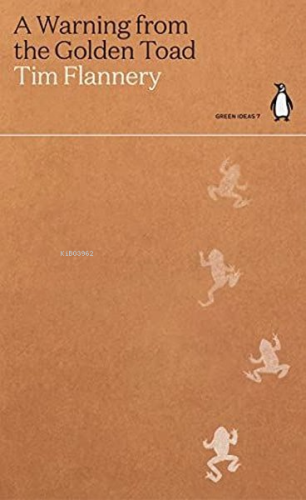 A Warning from the Golden Toad | Tim Flannery | Penguin Classics