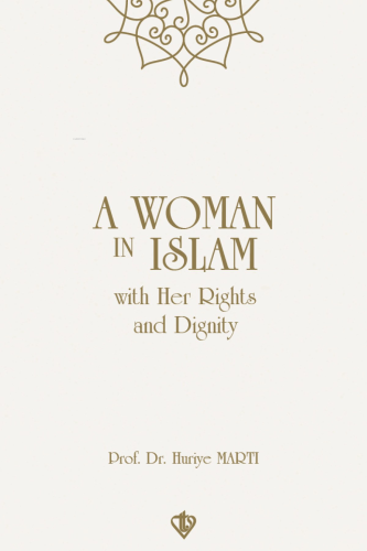 A Woman In Islam With Their Rights And Dignity | Huriye Martı | Türkiy