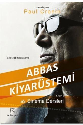 Abbas Kiyarüstemi İle Sinema Dersleri | Paul Cronin | Redingot Kitap