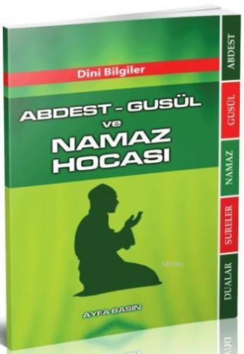 Abdest - Gusül ve Namaz Hocası (Ayfa-069, Çanta Boy); Dini Bilgiler | 