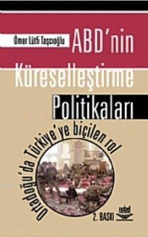 ABD'nin Küreselleştirme Politikaları | Ömer Lütfi Taşçıoğlu | Nobel Ya