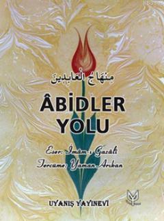 Abidler Yolu | İmam-ı Gazali | Uyanış Yayınevi