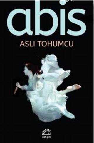 Abis | Aslı Tohumcu | İletişim Yayınları