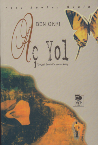 Aç Yol | Ben Okri | İmge Kitabevi Yayınları