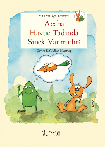 Acaba Havuç Tadında Sinek var mıdır? | Matthias Sodtke | Nito Kitap