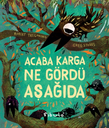 Acaba Karga Ne Gördü Aşağıda | Robert Tregoning | Fibula Yayıncılık