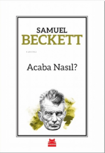 Acaba Nasıl? | Samuel Beckett | Kırmızıkedi Yayınevi