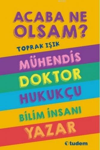 Acaba Ne Olsam? (5 Kitap) | Toprak Işık | Tudem Yayınları - Kültür