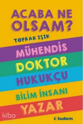 Acaba Ne Olsam? (5 Kitap) | Toprak Işık | Tudem Yayınları - Kültür