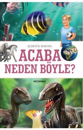 Acaba Neden Böyle? | Alberta Madra | Kültürperest Yayınevi