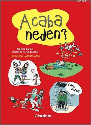 Acaba Neden? | Martine Laffon | Tudem Yayınları - Kültür