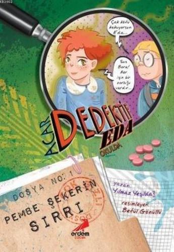 Acar Dedektif Eda 1: Pembe Şeker'in Sırrı | Yılmaz Yeşildağ | Erdem Ço