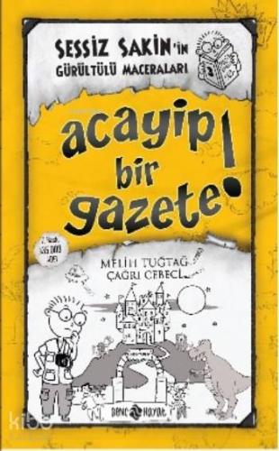 Acayip Bir Gazete! (ciltli);Sessiz Sakin'in Maceraları 3 | Melih Tuğta