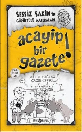 Acayip Bir Gazete! (ciltli);Sessiz Sakin'in Maceraları 3 | Melih Tuğta