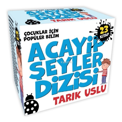 Acayip Şeyler Dizisi (23 kitap) | Tarık Uslu | Uğurböceği Yayınları