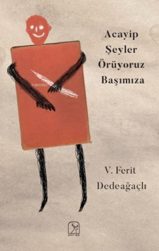 Acayip Şeyler Örüyoruz Başımıza | V. Ferit Dedeağaçlı | Kuzey Işığı Ya