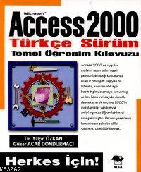 Access 2000 Türkçe Temel Öğrenim Kılavuzu | Yalçın Özkan | Alfa Basım 