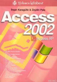 Access 2002; Access Xp | İhsan Karagülle | Türkmen Kitabevi