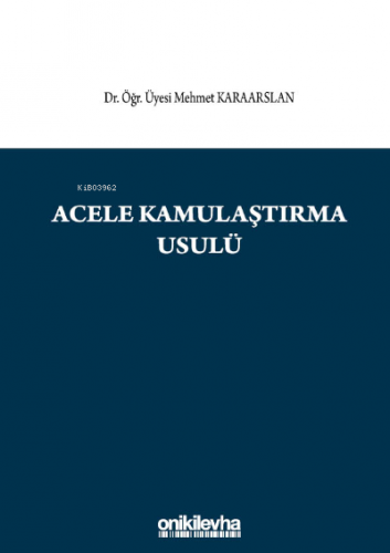 Acele Kamulaştırma Usulü | Mehmet Karaarslan | On İki Levha Yayıncılık