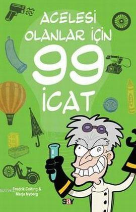 Acelesi Olanlar İçin 99 İcat | Fredrik Colting | Say Yayınları