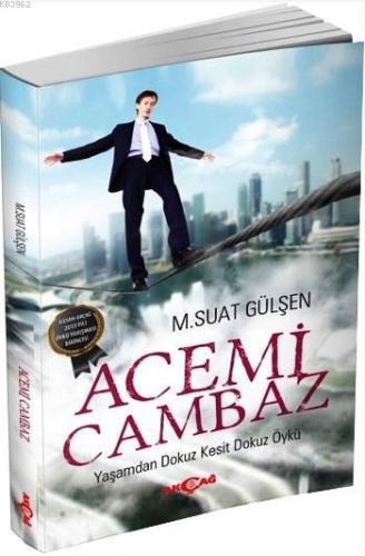 Acemi Cambaz; Yaşamdan Dokuz Kesit Dokuz Öykü | M. Suat Gülşen | Akçağ