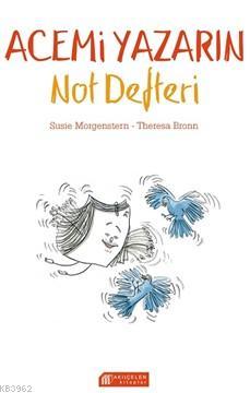 Acemi Yazarın Not Defteri | Susie Morgenstern | Akılçelen Kitaplar