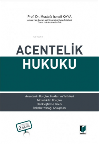 Acentelik Hukuku | Mustafa İsmail Kaya | Adalet Yayınevi