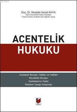 Acentelik Hukuku | Mustafa İsmail Kaya | Adalet Yayınevi