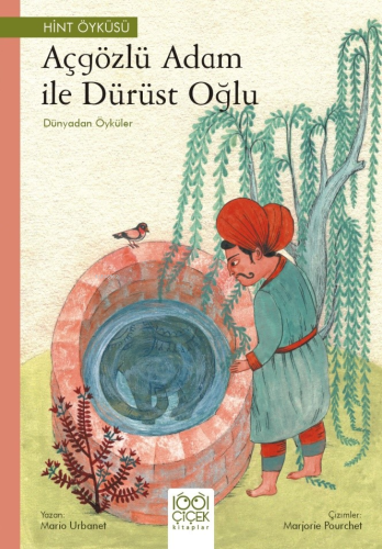 Açgözlü Adam ile Dürüst Oğlu – Dünyadan Öyküler | Mario Urbanet | 1001