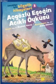 Açgözlü Eşeğin Acıklı Öyküsü; Çocuklar İçin Bilgelik Hikayeleri 3 | Mu