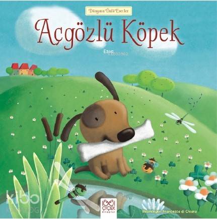 Açgözlü Köpek | Ezop | 1001 Çiçek Kitaplar