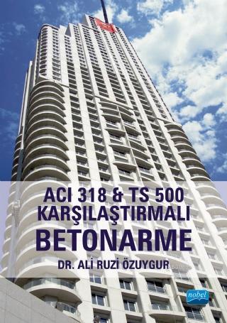 ACI 318 & TS 500 Karşılaştırmalı Betonarme | Ali Ruzi Özuygur | Nobel 