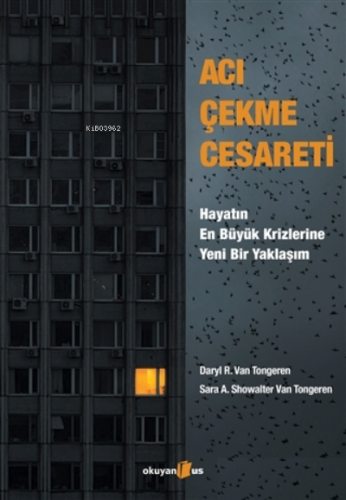 Acı Çekme Cesareti;Hayatın En Büyük Krizlerine Yeni Bir Yaklaşım | Sar