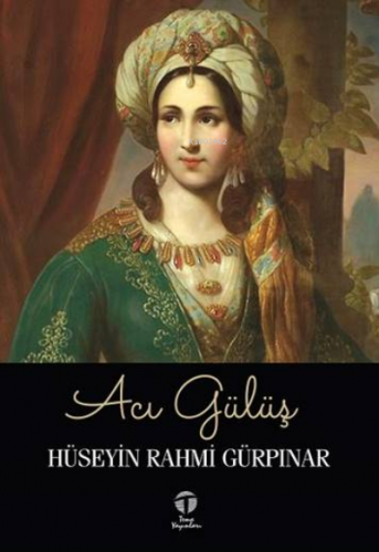 Acı Gülüş | Hüseyin Rahmi Gürpınar | Tema Yayınları