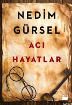 Acı Hayatlar | Nedim Gürsel | Doğan Kitap