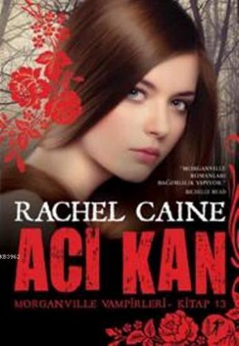 Acı Kan | Rachel Caine | Artemis Yayınları