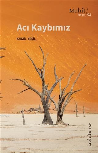 Acı Kaybımız | Kamil Yeşil | Muhit Kitap