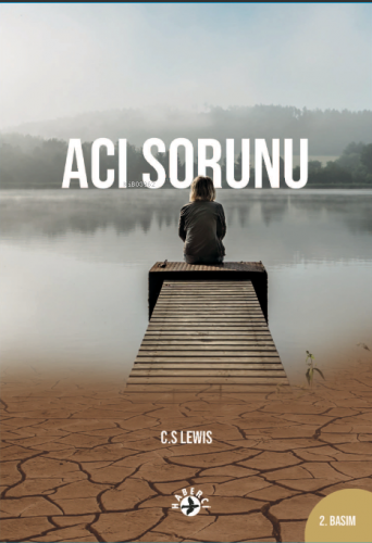 Acı Sorunu | C. S. Lewis | Haberci Basın Yayın