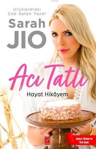 Acı Tatlı Hâyat Hikayem | Sarah Jio | Pena Yayınları