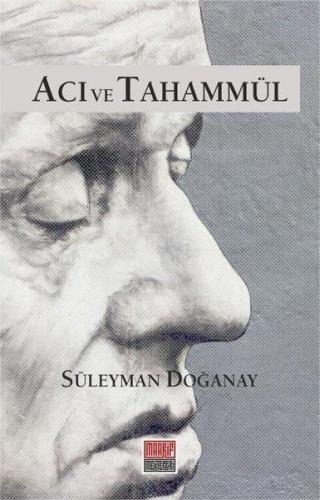 Acı ve Tahammül | Süleyman Doğanay | Maarif Mektepleri