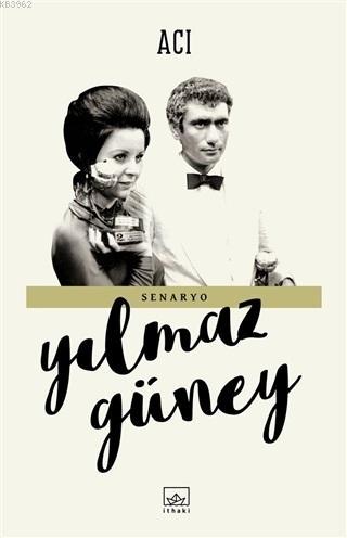 Acı | Yılmaz Güney | İthaki Yayınları