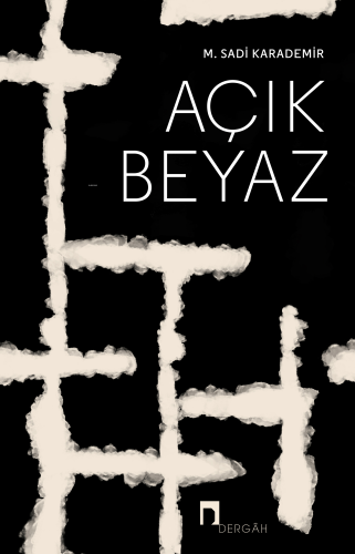 Açık Beyaz | M. Sadi Karademir | Dergah Yayınları