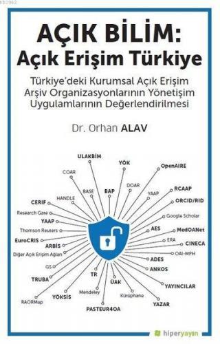 Açık Bilim: Açık Erişim Türkiye Türkiye'deki Kurumsal Açık Erişim Arşi