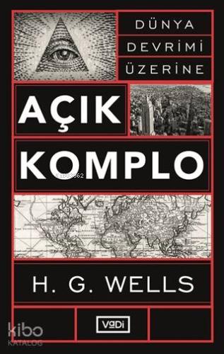 Açık Komplo; Dünya Devrimi Üzerine | Herbert George Wells | Vadi Yayın