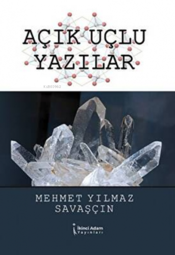 Açık Uçlu Yazılar | Mehmet Yılmaz Savaşçın | İkinci Adam Yayınları