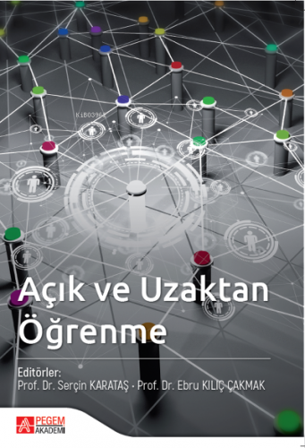 Açık ve Uzaktan Öğrenme | Serçin Karataş | Pegem Akademi Yayıncılık