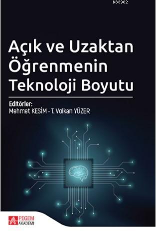 Açık ve Uzaktan Öğrenmenin Teknoloji Boyutu | T. Volkan Yüzer | Pegem 