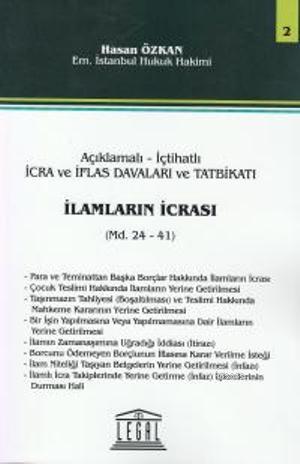 Açıklama- İçtihatlı İcra Ve İflas Davaları Ve Tatbikatı, İlamların İcr